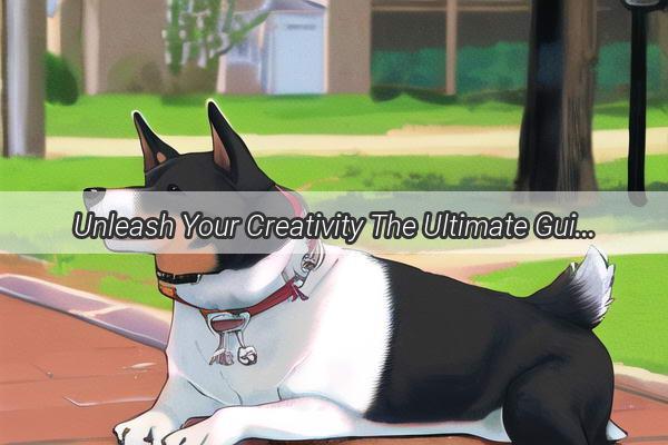 Unleash Your Creativity The Ultimate Guide to Dog Model Construction with Over 1000 Illustrations Inside